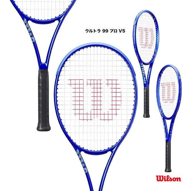 楽天市場】ウイルソン Wilson テニスラケット ウルトラ 99 プロ V5